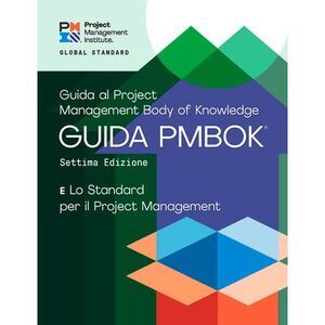 A Guide to the Project Management Body of Knowledge (Pmbok(r) Guide) - Seventh E